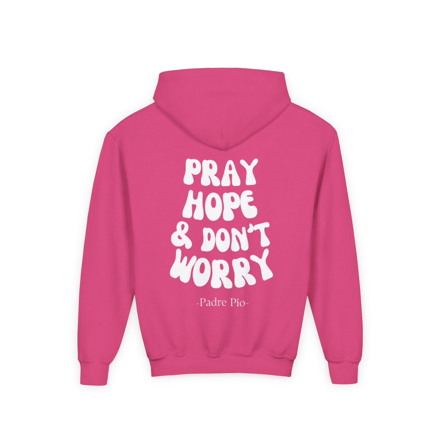 Youth, Pray, Hope, and Don't Worry Hoodie