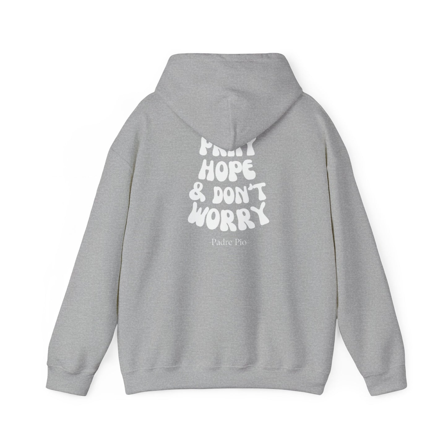 Pray, Hope, and Don't Worry unisex Hoodie