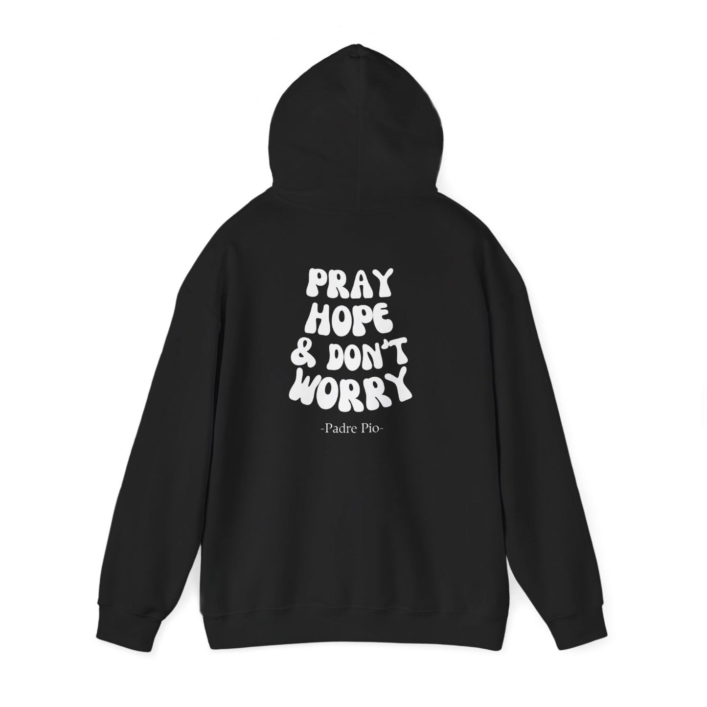 Pray, Hope, and Don't Worry unisex Hoodie