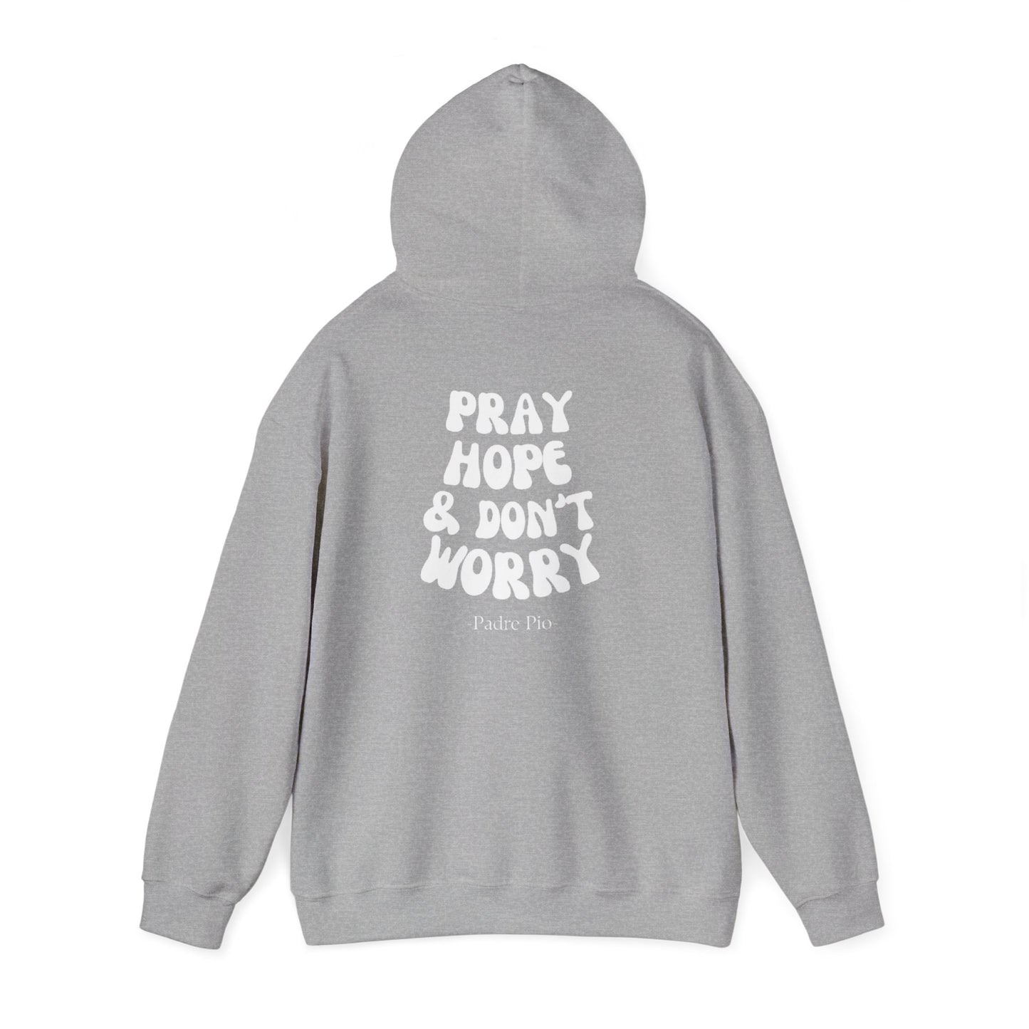Pray, Hope, and Don't Worry unisex Hoodie