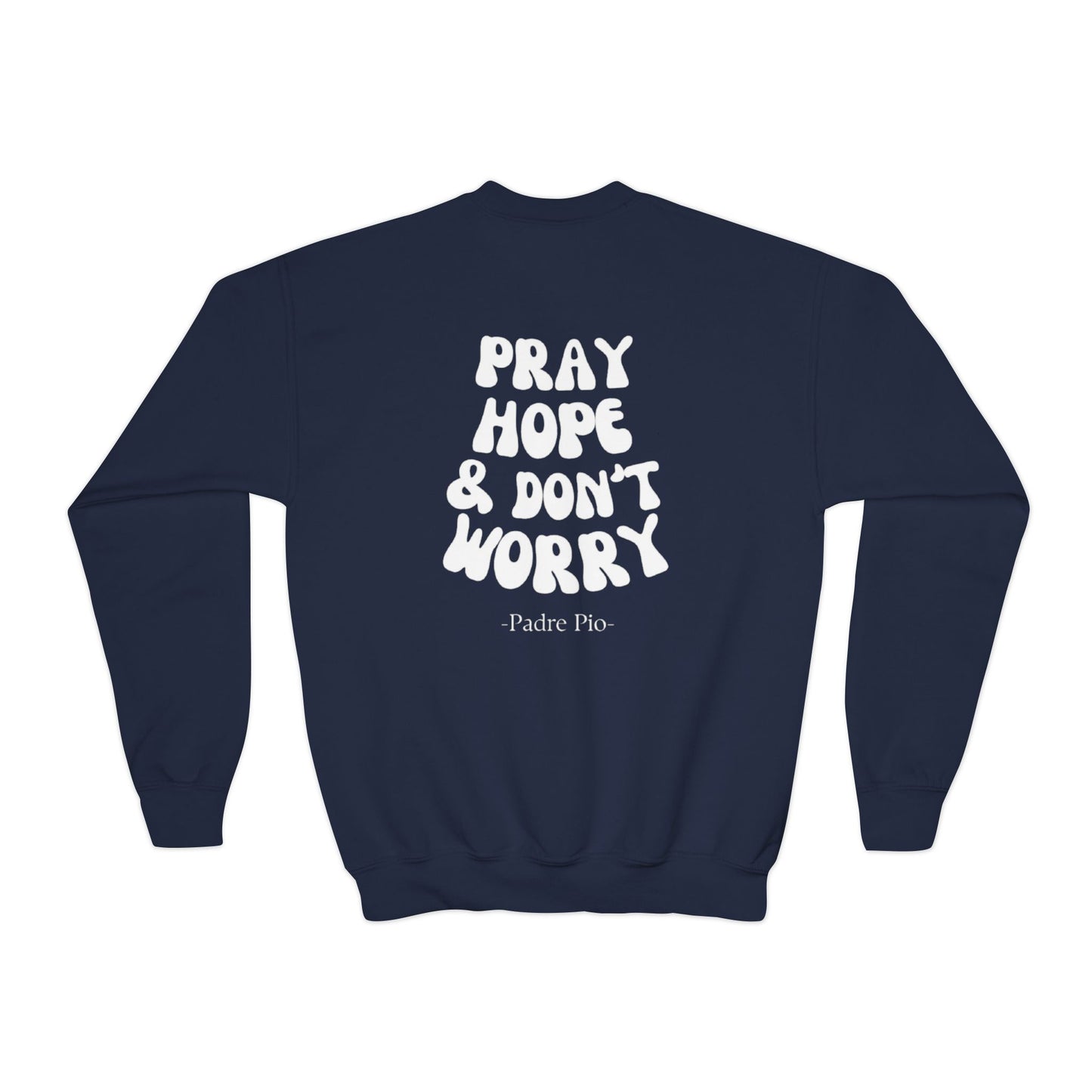 Youth, Pray, Hope, and Don't Worry crewneck sweatshirt