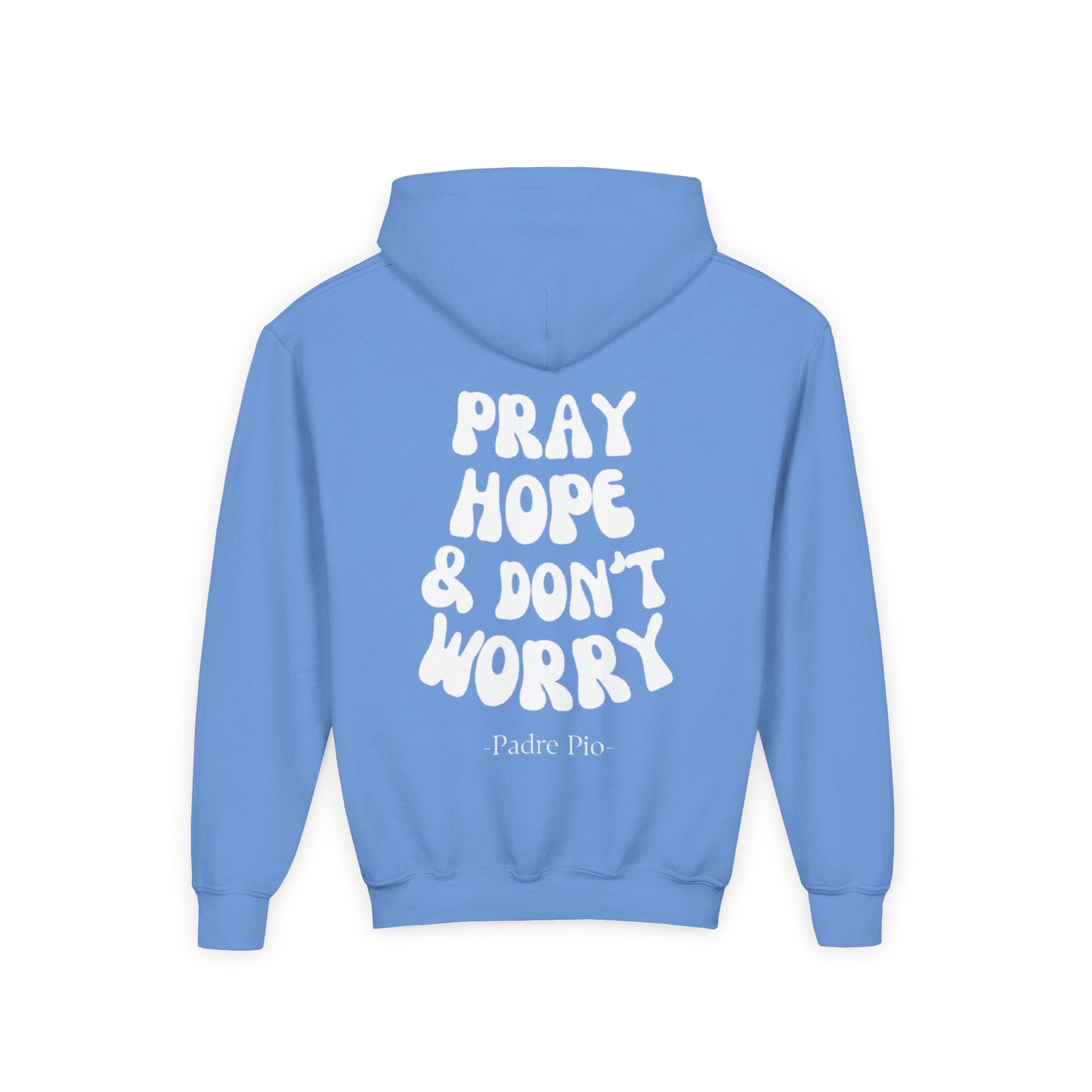 Youth, Pray, Hope, and Don't Worry Hoodie