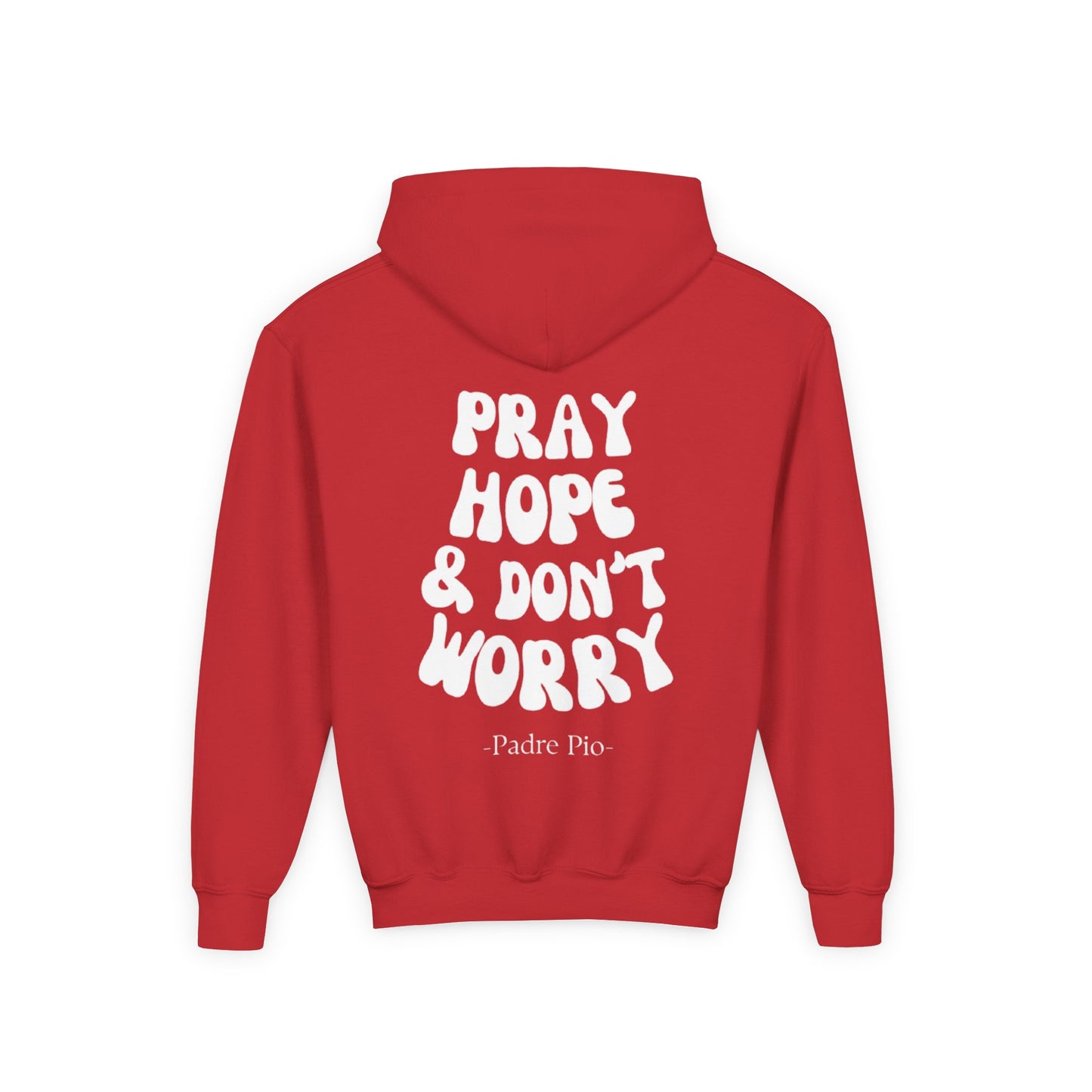 Youth, Pray, Hope, and Don't Worry Hoodie