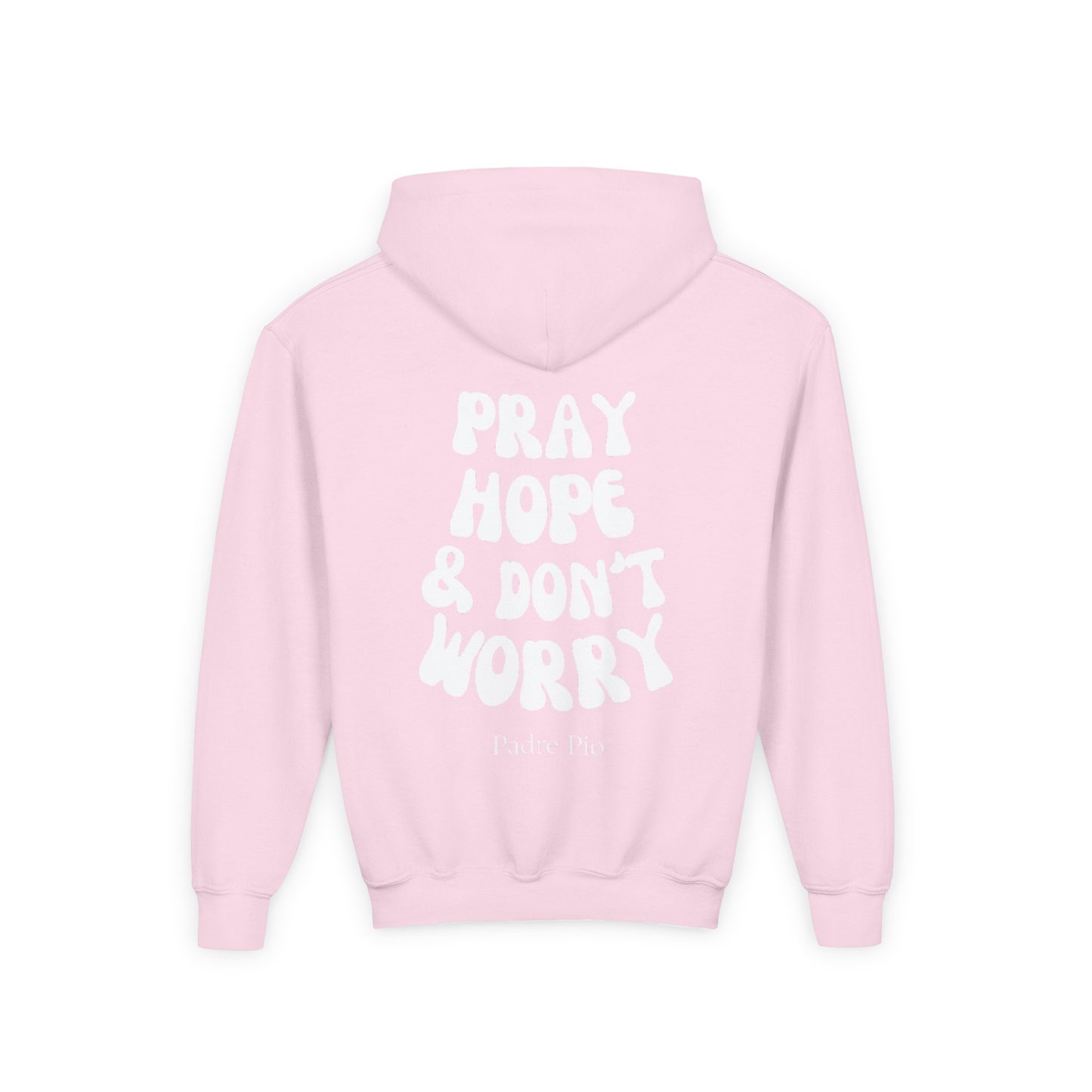 Youth, Pray, Hope, and Don't Worry Hoodie