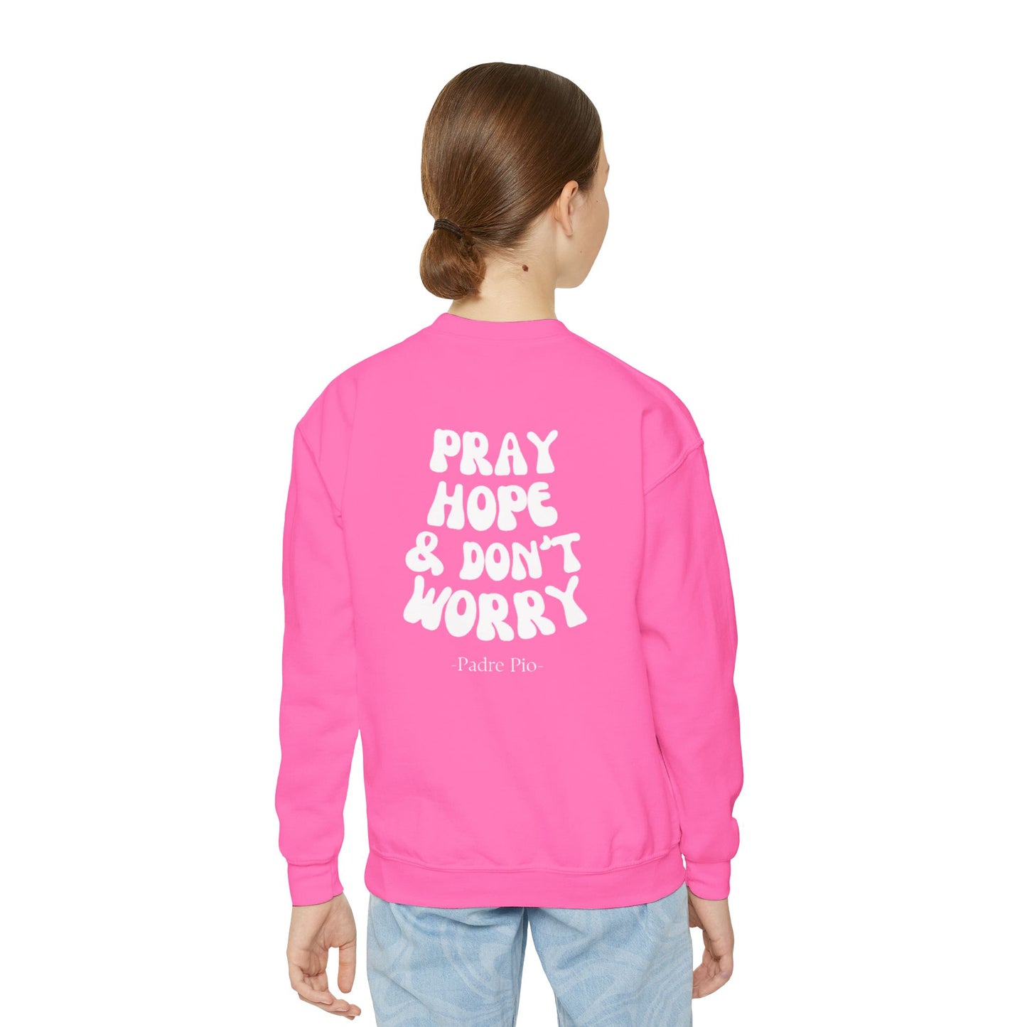 Youth, Pray, Hope, and Don't Worry crewneck sweatshirt