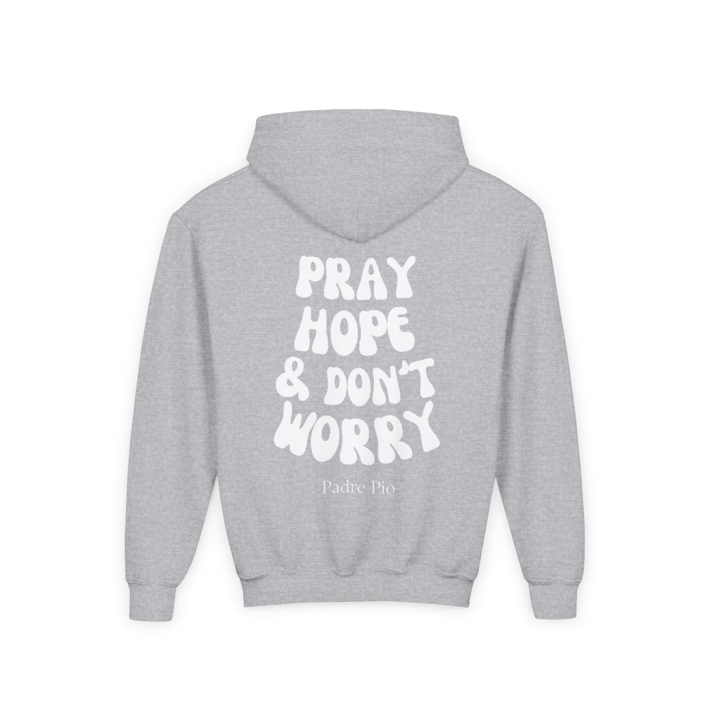 Youth, Pray, Hope, and Don't Worry Hoodie