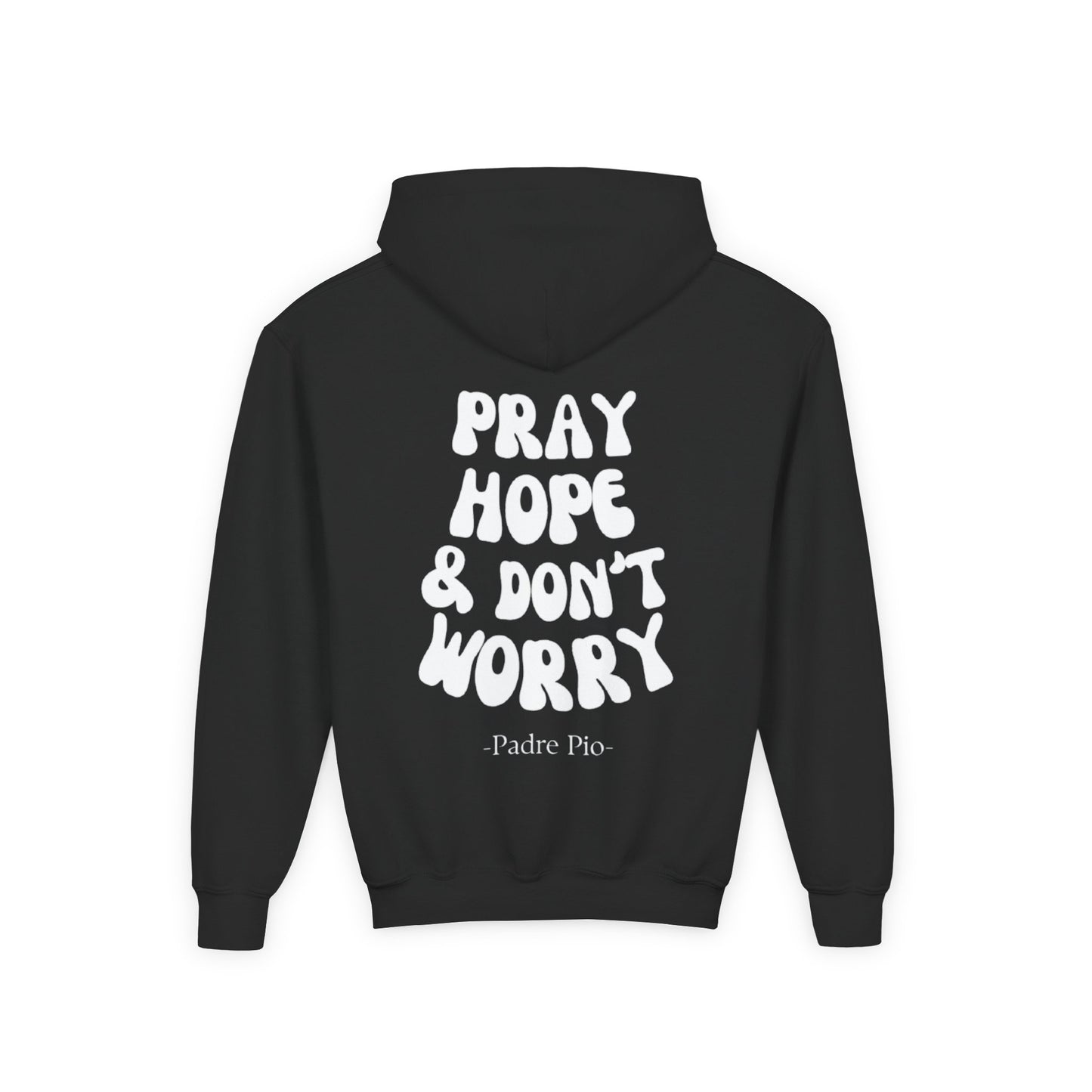 Youth, Pray, Hope, and Don't Worry Hoodie