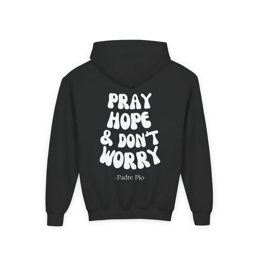 Youth, Pray, Hope, and Don't Worry Hoodie