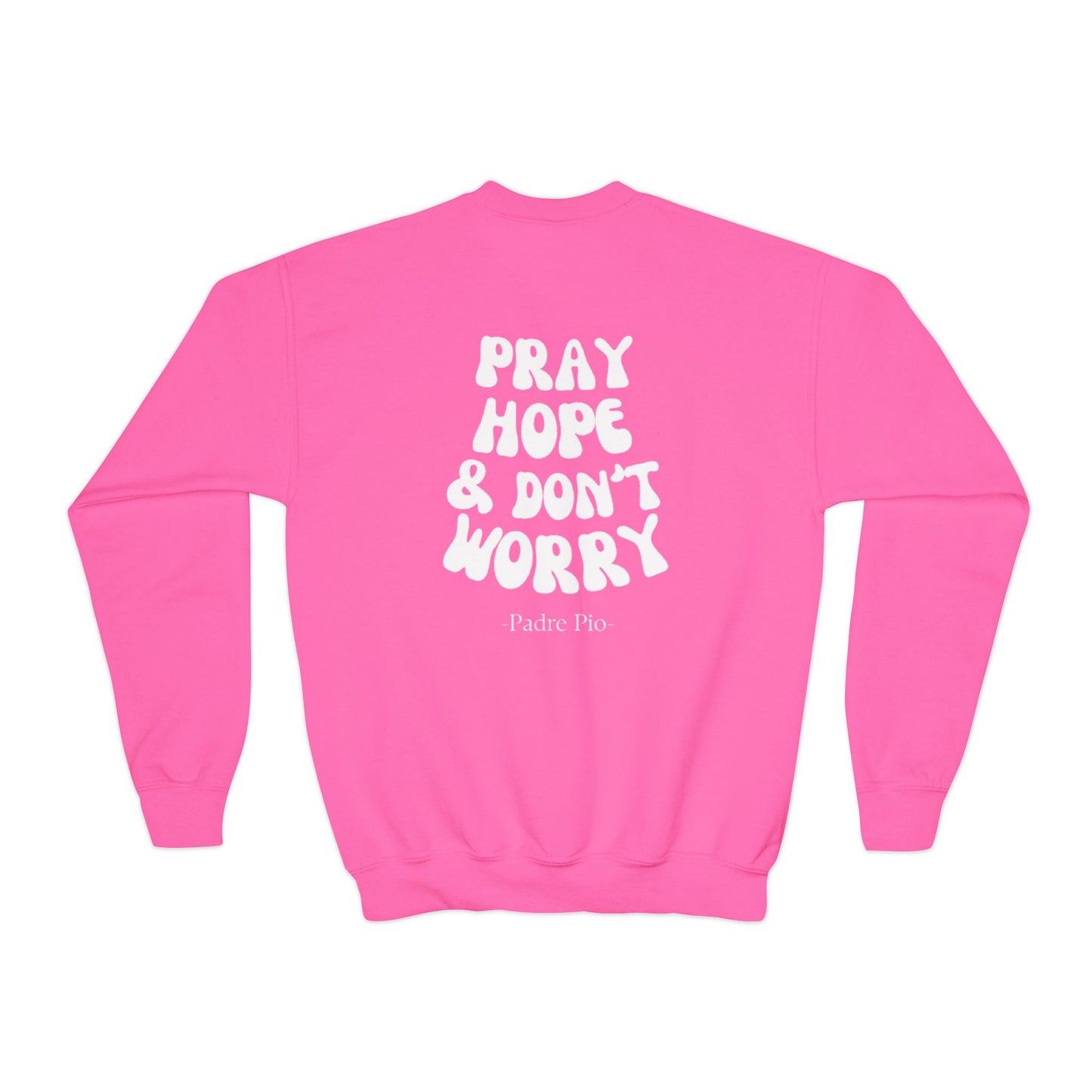 Youth, Pray, Hope, and Don't Worry crewneck sweatshirt