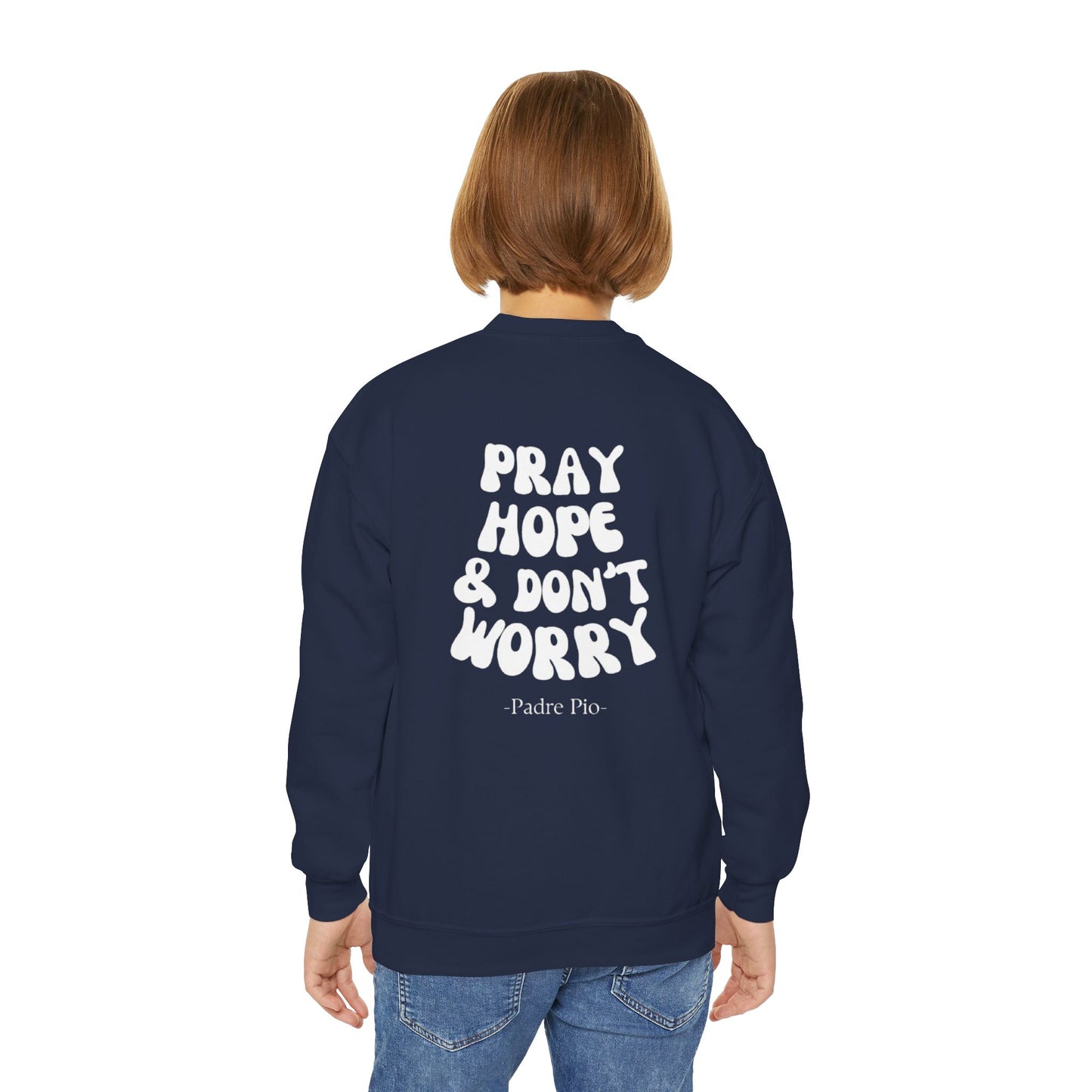 Youth, Pray, Hope, and Don't Worry crewneck sweatshirt