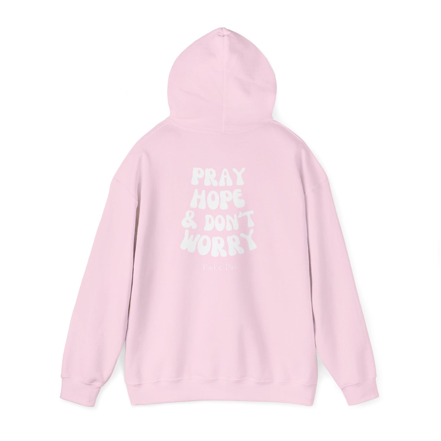 Pray, Hope, and Don't Worry unisex Hoodie