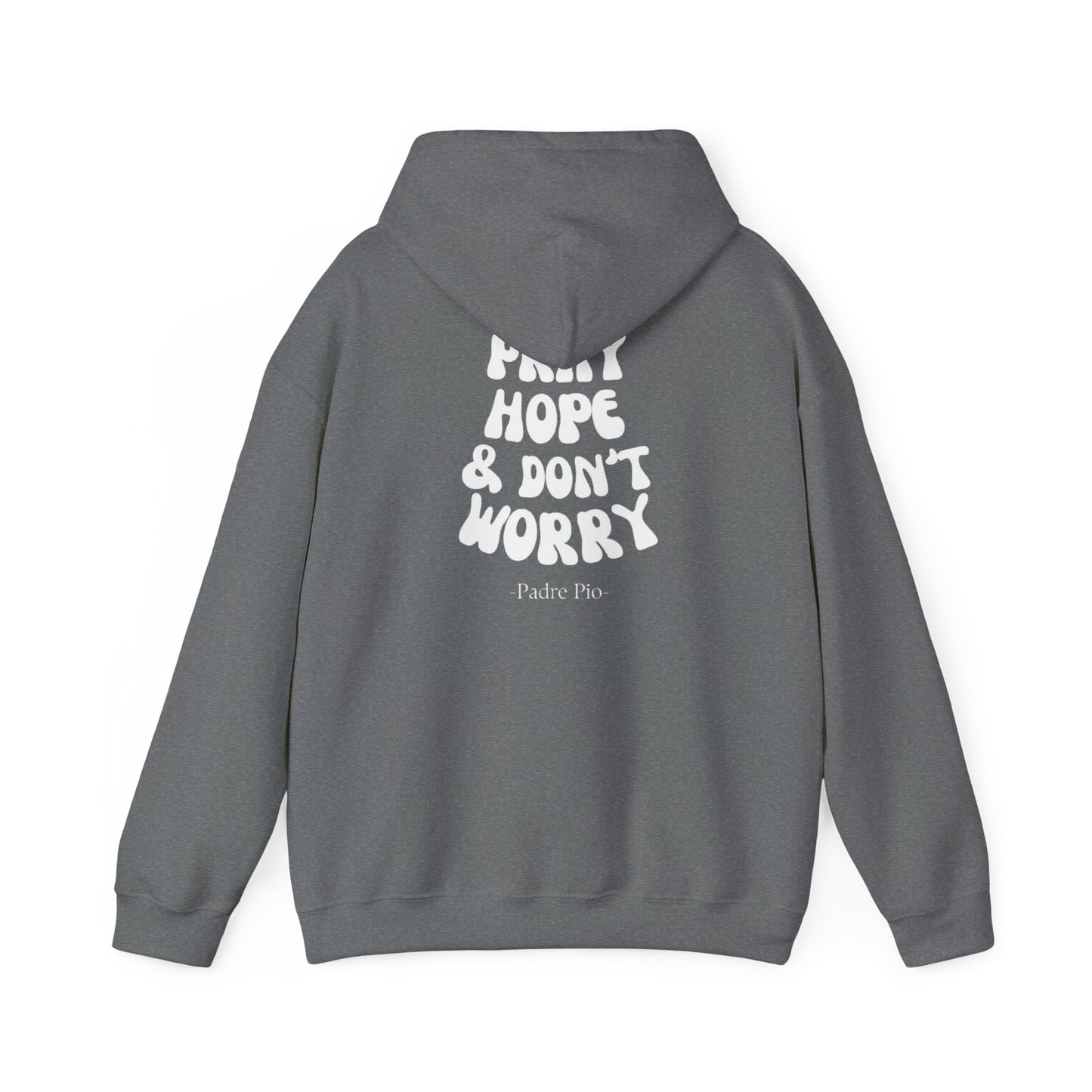 Pray, Hope, and Don't Worry unisex Hoodie