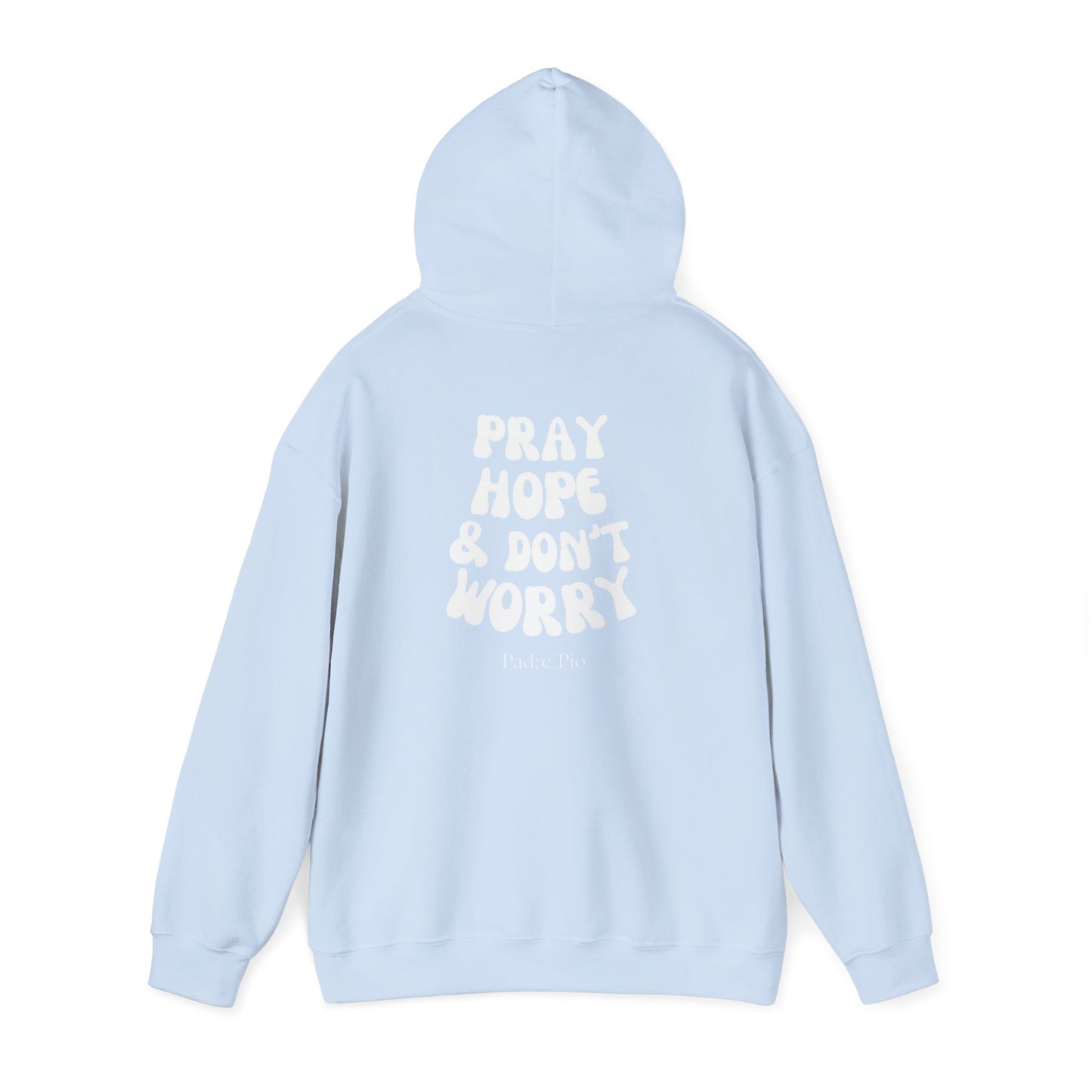 Pray, Hope, and Don't Worry unisex Hoodie