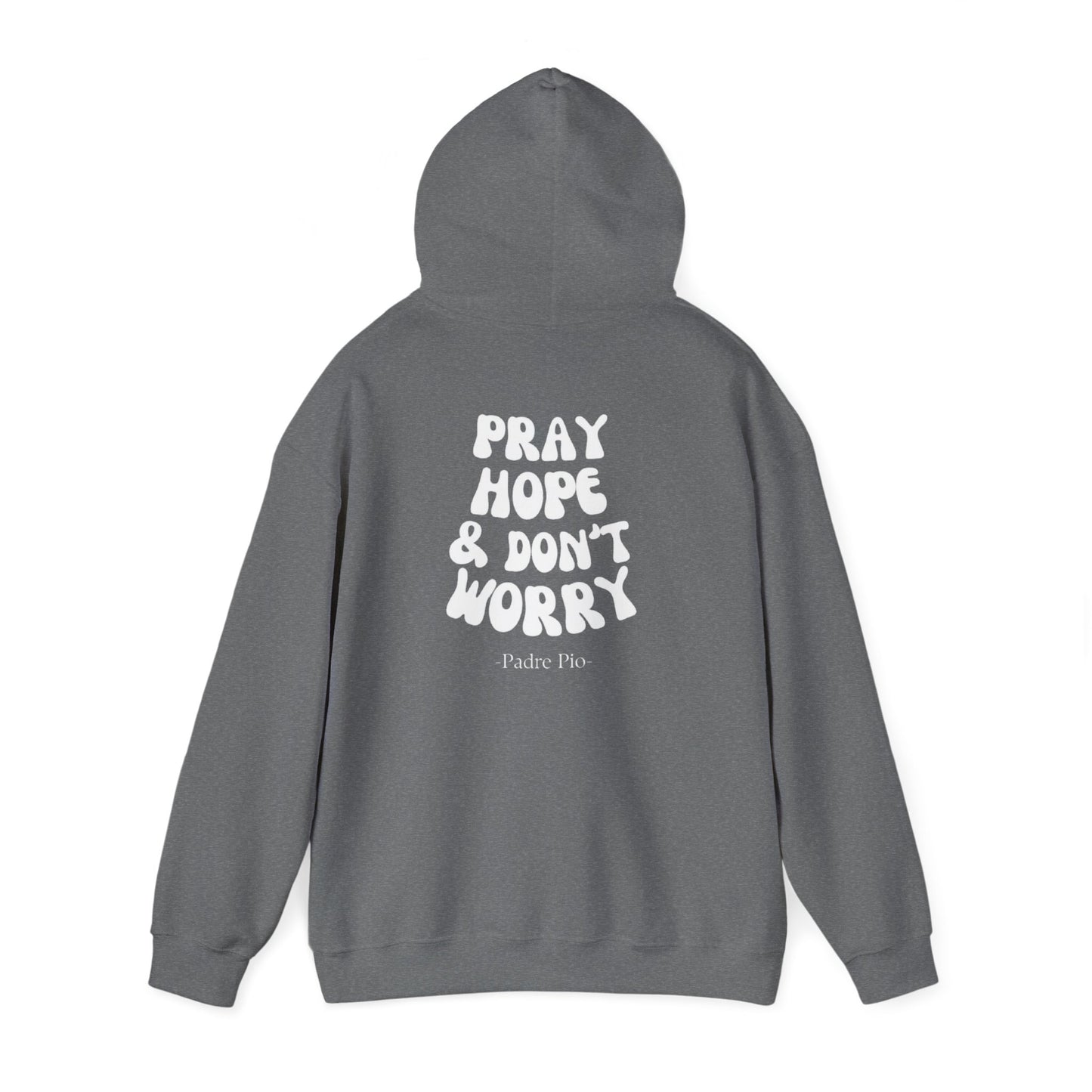 Pray, Hope, and Don't Worry unisex Hoodie